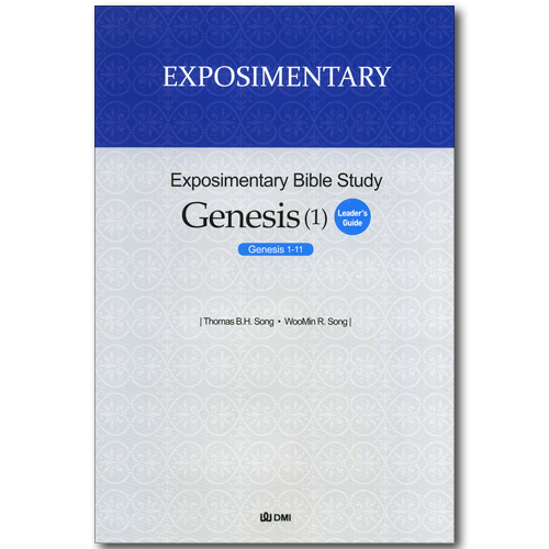 Genesis 1 - Leader s Guide (Genesis 1-11 / Exposimentary Bible Study)
