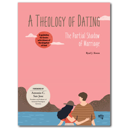 A Theology of Dating: The Partial Shadow of Marriage ((연애신학: 하나님 나라를 꿈꾸는 연인들을 위한 지침 영문판)